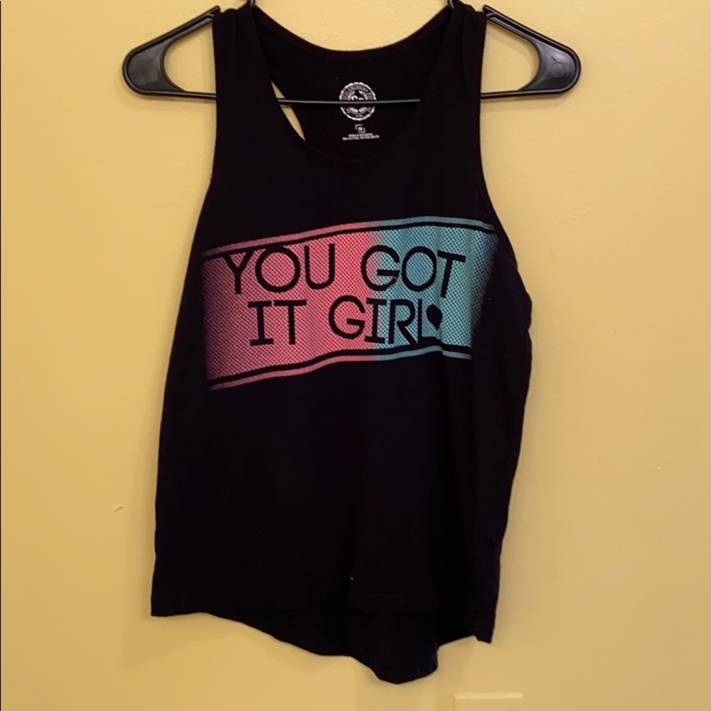 You got it girl shirt
